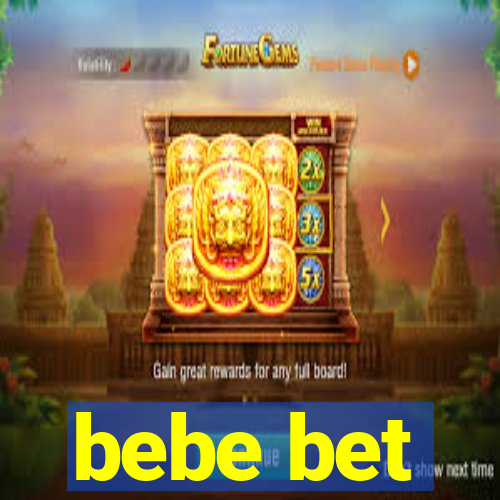 bebe bet